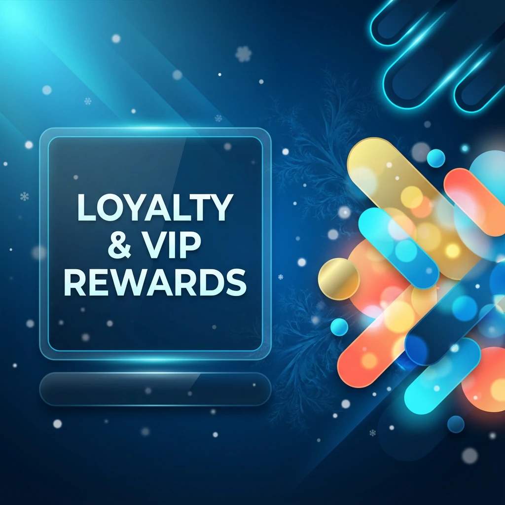 Loyalty & VIP Rewards